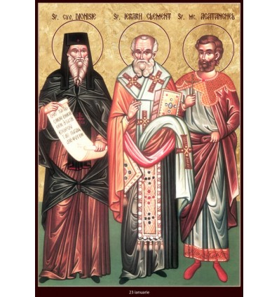 Sfantul Cuvios Dionisie, Sfantul Ierarh Clement, Sfantul Agatanghel